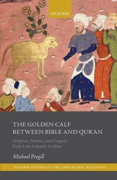 The Golden Calf Between Bible and Qur'an - Pregill, Michael