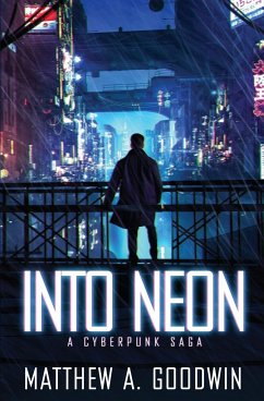 Into Neon - Goodwin, Matthew A.