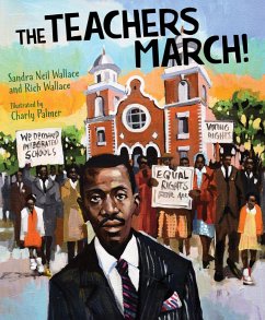 The Teachers March! - Wallace, Sandra Neil; Wallace, Rich