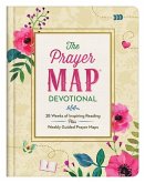 The Prayer Map Devotional: 28 Weeks of Inspiring Readings Plus Weekly Guided Prayer Maps