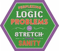 Perplexing Logic Problems to Stretch Your Sanity - Igloobooks