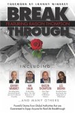 Break Through Featuring Raison Thompson: Powerful Stories from Global Authorities that are Guaranteed to Equip Anyone for Real Life Breakthrough.