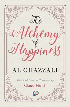 The Alchemy of Happiness - Al-Ghazzali