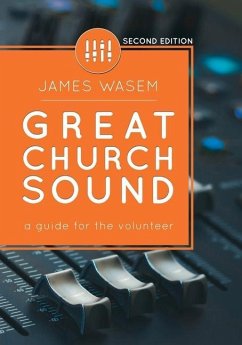 Great Church Sound: a guide for the volunteer - Wasem, James