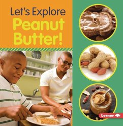 Let's Explore Peanut Butter! - Colella, Jill