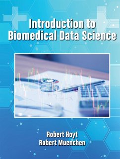 Introduction to Biomedical Data Science - Hoyt, Robert; Muenchen, Robert