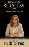 Beyond Success with Larysa Bednarchyk