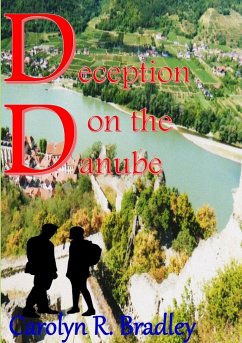 Deception on the Danube - Bradley, Carolyn R.