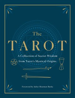 The Tarot: A Collection of Secret Wisdom from Tarot's Mystical Origins - Curtiss, F. Homer; Curtiss, Harriette Augusta; Mathers, S.L. MacGregor