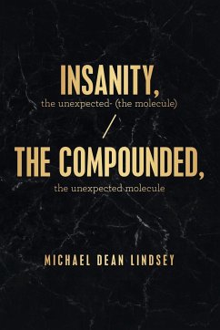 Insanity, the Unexpected (The Molecule) - Lindsey, Michael Dean