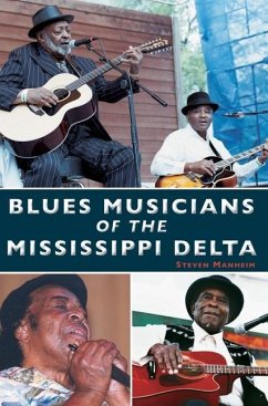 Blues Musicians of the Mississippi Delta - Manheim, Steven