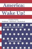 America; Wake Up!: Contra-Verse Political + Satirical = Hysterical
