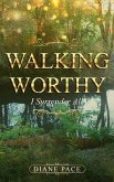 Walking Worthy: I Surrender All