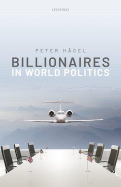 Billionaires in World Politics - Hägel, Peter