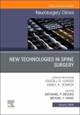 New Technologies in Spine Surgery, an Issue of Neurosurgery Clinics of North America