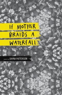 If Mother Braids a Waterfall - Patterson, Dayna