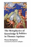 The Metaphysics of Knowledge and Politics in Thomas Aquinas