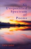 An Unspecified Spectrum of Poems