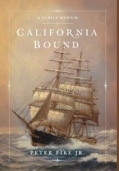 California Bound: A Family Memoir - Pike, Peter