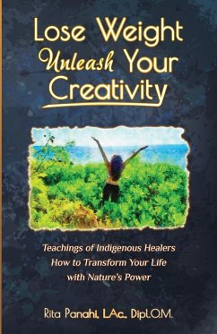 Lose Weight Unleash Your Creativity - Panahi, Rita