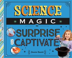 Science Magic to Surprise and Captivate - Rusick, Jessica