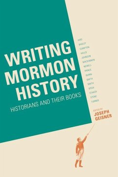 Writing Mormon History: Historians and Their Books