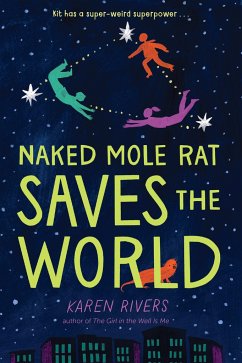 Naked Mole Rat Saves the World - Rivers, Karen