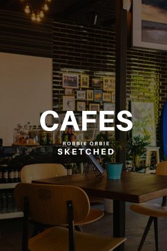 Cafes Sketched - Orbie, Robbie