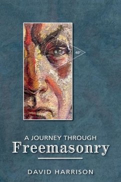 A Journey Through Freemasonry - Harrison, David