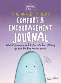 Sweatpants & Coffee: The Anxiety Blob Comfort and Encouragement Journal: Prompts and Exercises for Letting Go of Worry and Finding Inner Peace