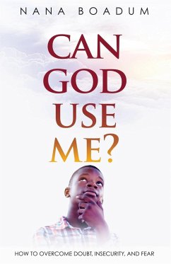 Can God Use Me? - Boadum, Nana