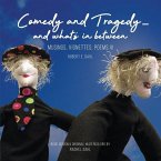 Comedy and Tragedy - and what's in between: Musings, Vignettes, Poems III