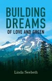 Building Dreams: Of Love and Green