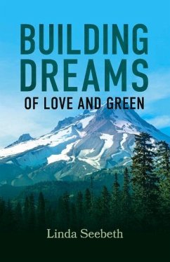 Building Dreams: Of Love and Green - Seebeth, Linda