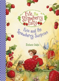 Evie and the Strawberry Surprise - Dahle, Stefanie