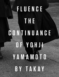 Fluence: The Continuance of Yohji Yamamoto: Photographs by Takay - Takay
