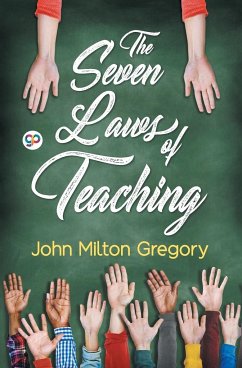 The Seven Laws of Teaching - Gregory, John Milton