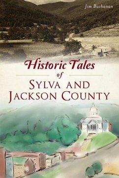 Historic Tales of Sylva and Jackson County - Buchanan, Jim