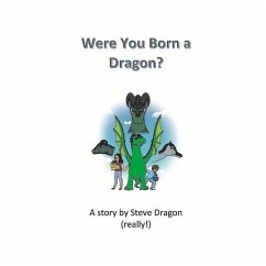 Were You Born a Dragon?: Volume 1 - Dragon, Steve