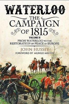 Waterloo: The Campaign of 1815 - Hussey, John