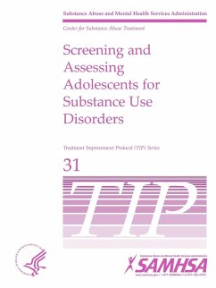 Screening and Assessing Adolescents For Substance Use Disorders - TIP 31 - Department Of Health And Human Services