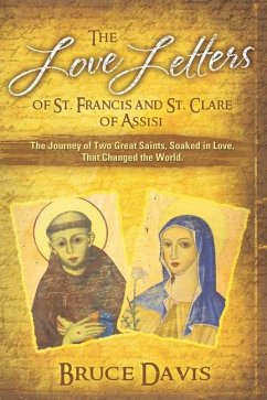 The Love Letters of St. Francis and St. Clare of Assisi - Davis, Bruce