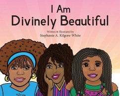 I Am Divinely Beautiful - Kilgore-White, Stephanie a