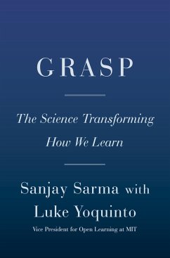Grasp: The Science Transforming How We Learn - Sarma, Sanjay; Yoquinto, Luke