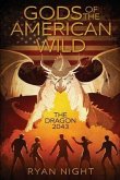 Gods of the American Wild: The Dragon 2043
