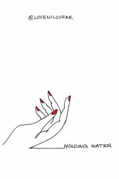 Holding Water - Niloufar, Love