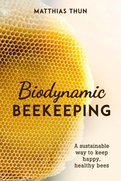 Biodynamic Beekeeping - Thun, Matthias
