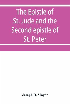 The Epistle of St. Jude and the Second epistle of St. Peter - B. Mayor, Joseph