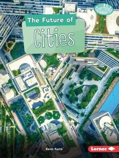 The Future of Cities - Kurtz, Kevin