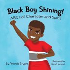 Black Boy Shining! ABCs of Character and Spirit